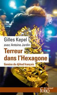 Terreur dans l'Hexagone : Genèse du Djihad français par Gilles Kepel