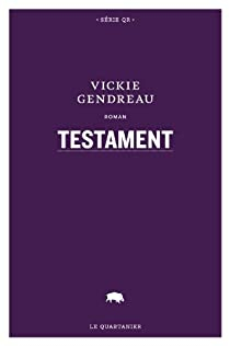 Testament par Vickie Gendreau