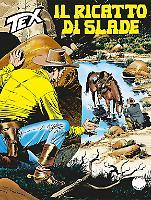Tex. 647, Il ricatto di Slade par Tito Faraci