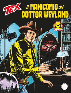 Tex, tome 738 : Il manicomio del Dottor Weyland par Mauro Boselli
