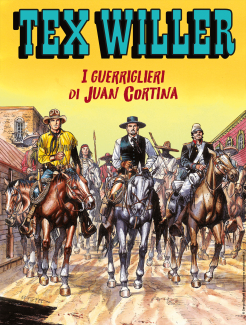 Tex Willer, tome 41 : I guerriglieri di Juan Cortina par Mauro Boselli