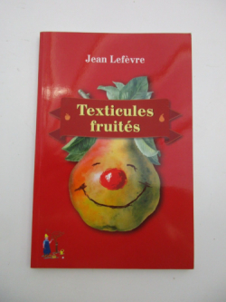 Texticules fruits par Jean Lefvre (II)