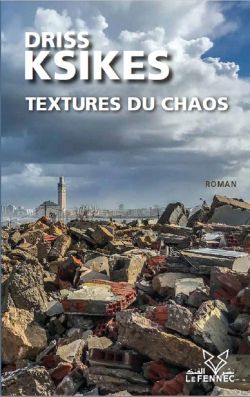 Textures du chaos par Driss Ksikes