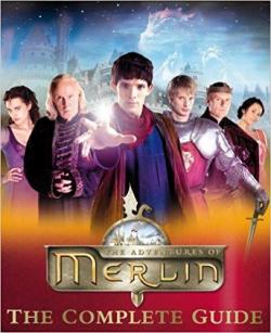 The Adventures Of Merlin The Complete Guide par Jacqueline Rayner