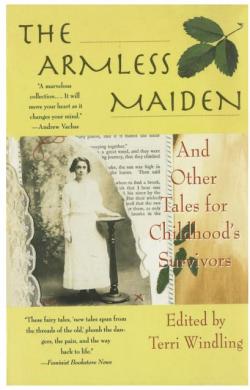The Armless Maiden & Other Tales for Childhood's Survivors par Terri Windling