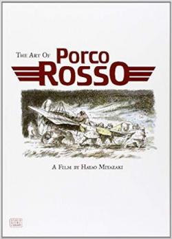 The Art of : Porco Rosso par Hayao Miyazaki