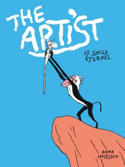 The Artist, tome 2 : Le Cycle ternel par Anna Haifisch