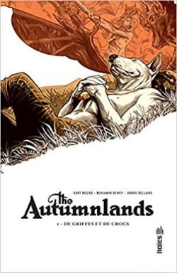 The Autumnlands, tome 1 : De griffes et de croc par Kurt Busiek