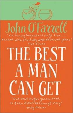 The Best a man can get par John O'Farrell