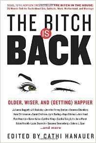 The Bitch Is Back par Cathi Hanauer