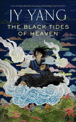 The Black Tides of Heaven par J.Y. Yang