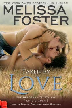 The Bradens at Trusty CO, tome 1 : Taken by love par Melissa Foster