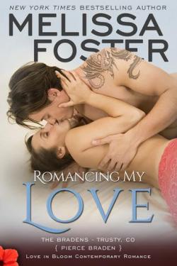 The Bradens at Trusty CO, tome 3 : Romancing my love par Melissa Foster