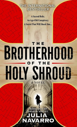 The Brotherhood of the Holy Shroud par Julia Navarro