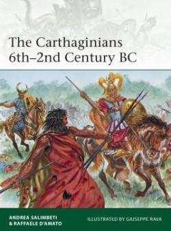 The Carthaginians 6th2nd Century BC par Raffaele d' Amato