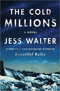 The Cold Millions par Jess Walter