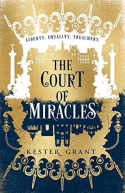 The court of miracles, tome 1 par Kester Grant
