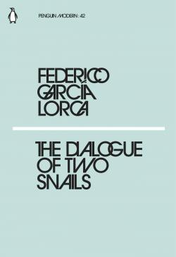 The dialogue of two snails par Federico Garcia Lorca