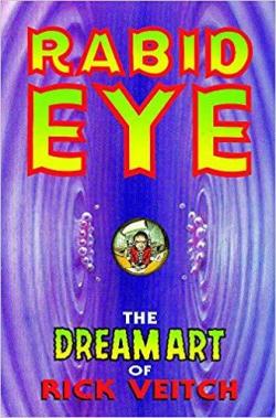 The Dream Art Of Rick Veitch, tome 1 : Rabid Eye par Rick Veitch