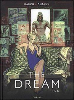 The Dream, tome 1 : Jude par Jean Dufaux