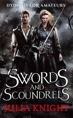 The duellists trilogy, tome 1 : Swords and Scoundrels par Julia Knight