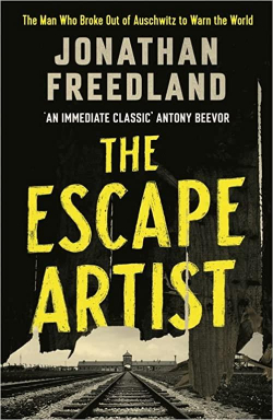 The Escape Artist : The Man Who Broke Out of Auschwitz to Warn the World par Jonathan Freedland
