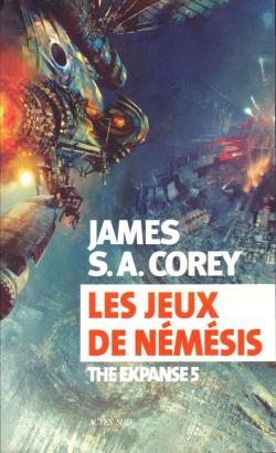 The Expanse, tome 5 : Les jeux de Némésis par James S.A. Corey