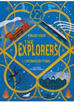 The Explorers, tome 1 : L'inconnue du Titanic par Romaric Moins