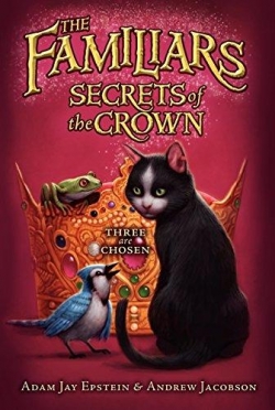 The Familiars, tome 2 : Secrets of the Crown par Adam Jay Epstein