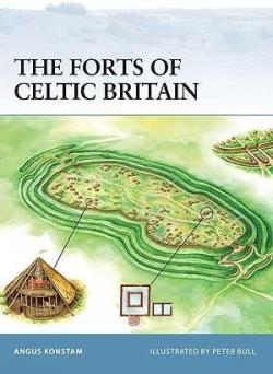 The forts of Celtic Britain par Angus Konstam