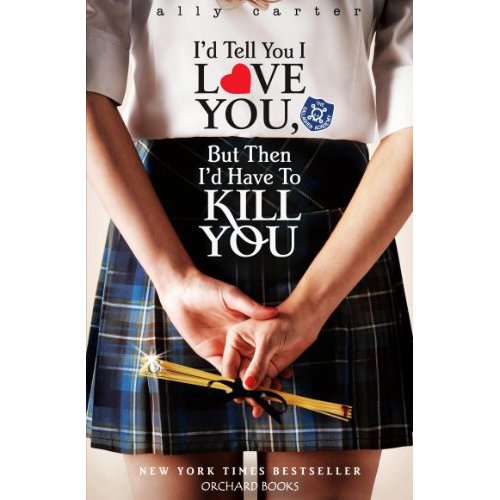 The Gallagher Academy 1: I'd love you, but then I'd have to kill you par Carter