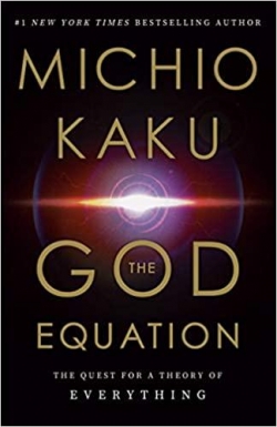 L\'quation de Dieu : En qute d\'une thorie universelle par Michio Kaku