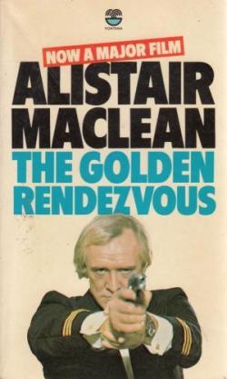 The Golden Rendez-Vous par Alistair Maclean