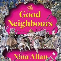 The Good Neighbours par Nina Allan