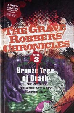 The Graver Robbers' Chronicles, tome 3 : Bronze Tree of Death par Xu Lei