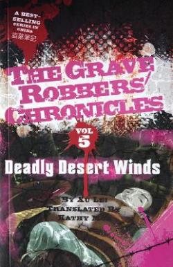 The Graver Robbers' Chronicles, tome 5 : Deadly Desert Winds par Xu Lei