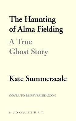 The Haunting of Alma Fielding par Kate Summerscale