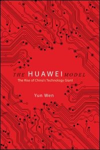 The Huawei Model par Yun Wen