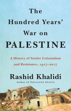 The Hundred Years' War on Palestine par Rashid Khalidi