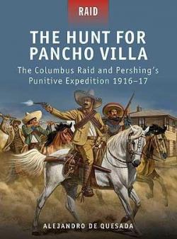 The hunt for Pancho Villa par Alejandro de Quesada