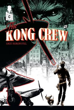 The Kong Crew, tome 1 : Manhattan Jungle par Eric Hrenguel