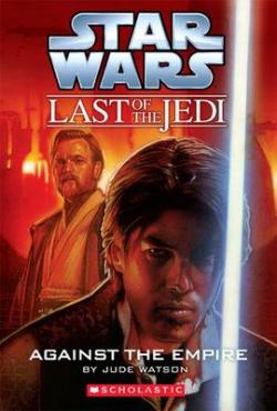 The Last of the Jedi, tome 8 : Against the Empire par Jude Watson