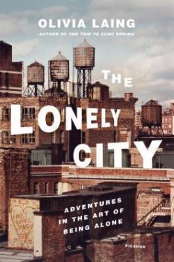 The Lonely City par Olivia Laing