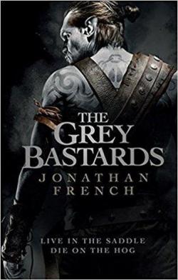 The Lot Lands, tome 1 : The Grey Bastards par Jonathan French