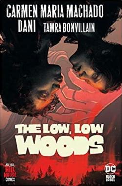 The Low, Low Woods par Carmen Maria Machado
