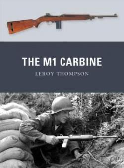 The M1 Carbine par Leroy Thompson