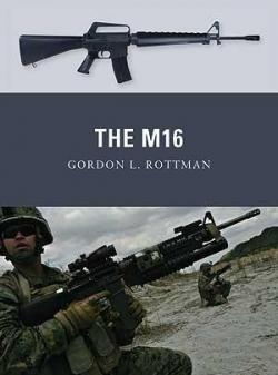 The M16 par Gordon L. Rottman