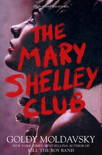 The Mary Shelley Club par Goldy Moldavsky