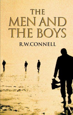 The Men and the Boys par Raewyn Connell