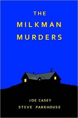 The Milkman Murders par Joe Casey